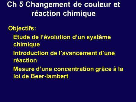 Ch 5 Changement de couleur et réaction chimique