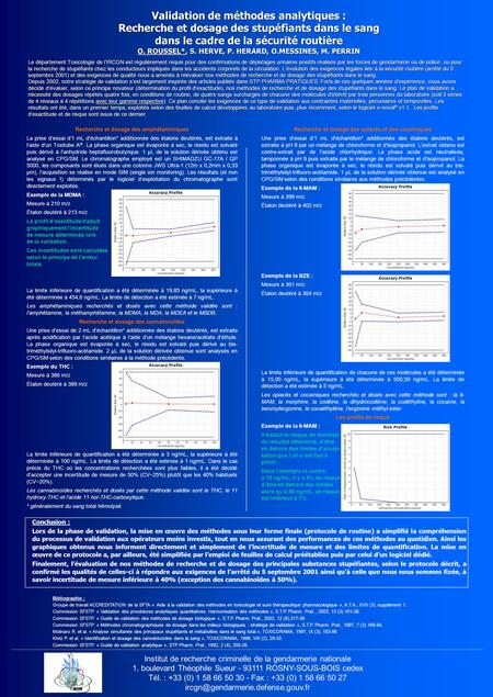 Validation de méthodes analytiques : Recherche et dosage des stupéfiants dans le sang dans le cadre de la sécurité routière O. ROUSSEL*, S. HERVE, P.