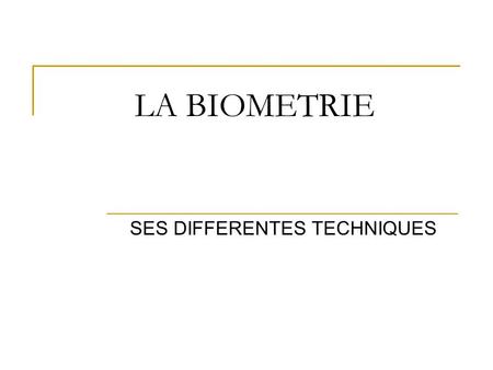 SES DIFFERENTES TECHNIQUES