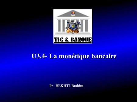 U3.4- La monétique bancaire