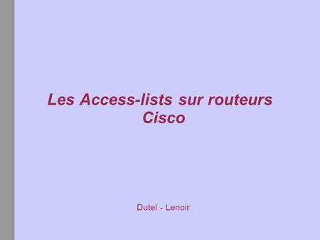 Les Access-lists sur routeurs Cisco