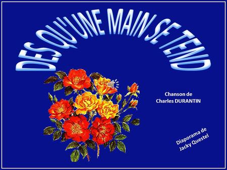 Chanson de Charles DURANTIN Diaporama de Jacky Questel.