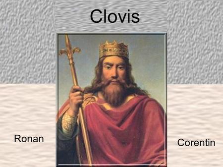 Clovis Ronan Corentin.