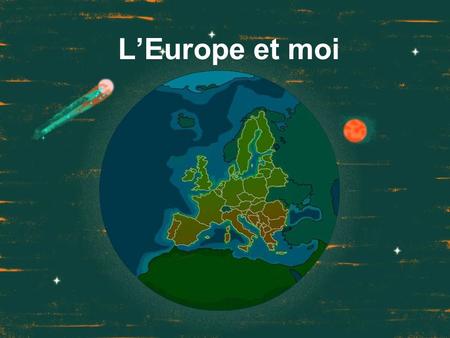 L’Europe et moi. Pour un monde plus équitable? L’Union européenne.