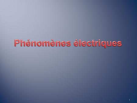 Phénomènes électriques