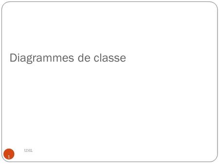 Diagrammes de classe UML.