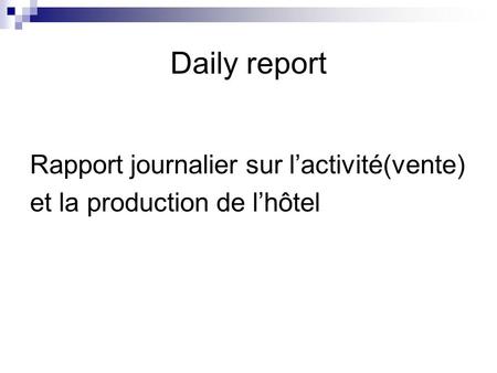 Daily report Rapport journalier sur l’activité(vente)