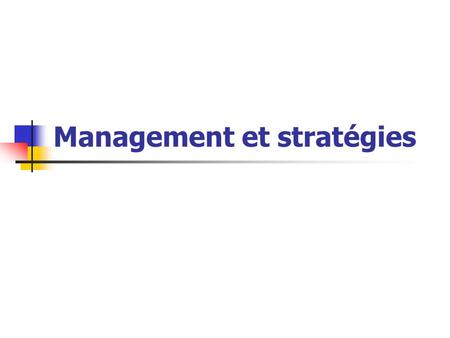 Management et stratégies