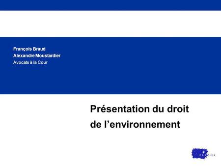 Présentation du droit de l’environnement François Braud