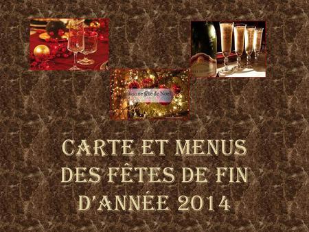 Carte et menuS des fêtes de fin d’année 2014