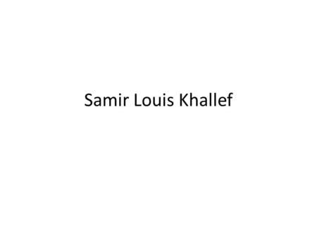 Samir Louis Khallef.