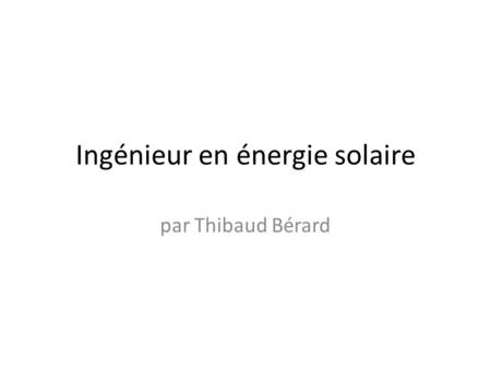 Ingénieur en énergie solaire