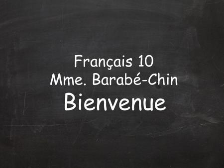 Français 10 Mme. Barabé-Chin