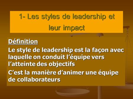 1- Les styles de leadership et leur impact