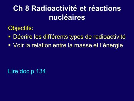 Ch 8 Radioactivité et réactions nucléaires