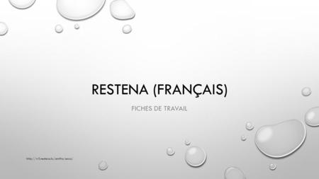 Restena (français) Fiches de travail http://w3.restena.lu/amifra/exos/