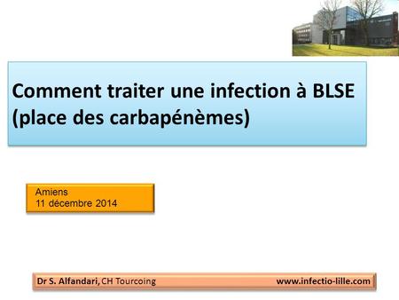 Comment traiter une infection à BLSE (place des carbapénèmes)