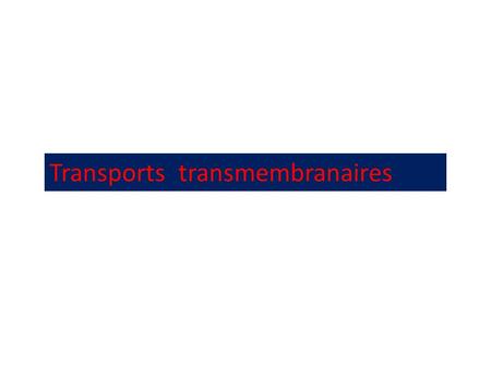 Transports  transmembranaires