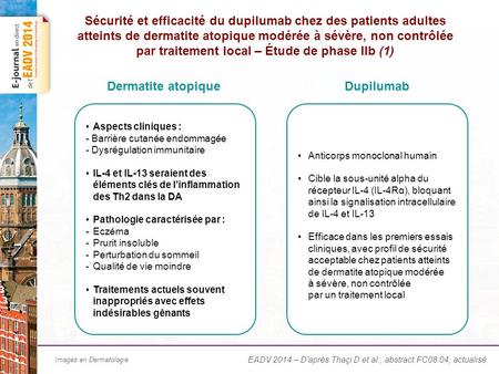 Sécurité et efficacité du dupilumab chez des patients adultes atteints de dermatite atopique modérée à sévère, non contrôlée par traitement local – Étude.