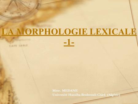 LA MORPHOLOGIE LEXICALE -1-