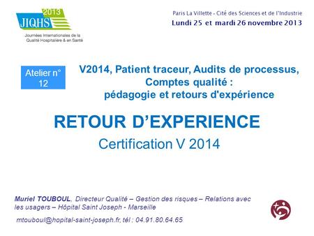 RETOUR D’EXPERIENCE Certification V 2014