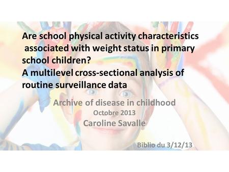 Are school physical activity characteristics associated with weight status in primary school children? A multilevel cross-sectional analysis of routine.