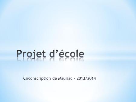 Circonscription de Mauriac – 2013/2014
