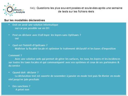 Doit-on avoir une solution informatique oui car pas possible sur en EFI Peut on déclarer avec Etafi loyer les loyers sans Optitaxes ? oui Quel est l'intérêt.