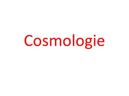 Cosmologie.
