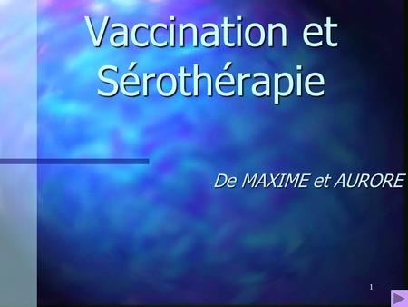 Vaccination et Sérothérapie