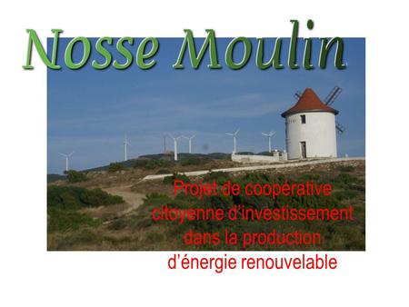Projet de coopérative citoyenne d’investissement dans la production d’énergie renouvelable.