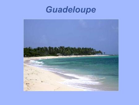 Guadeloupe.