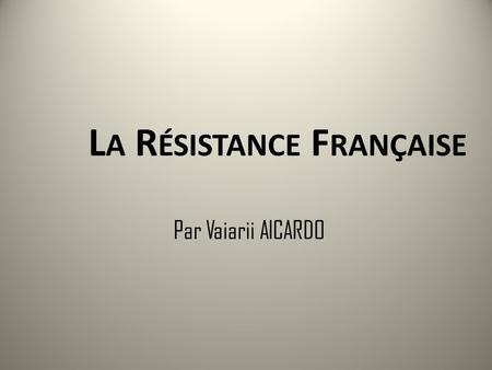 La Résistance Française
