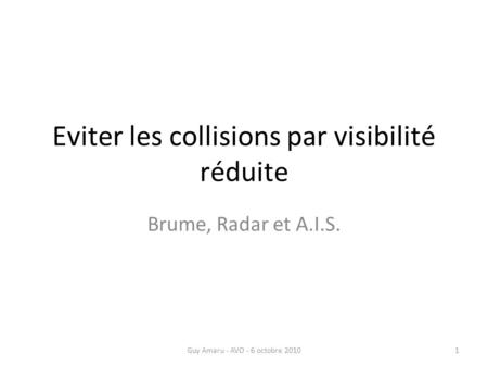 Eviter les collisions par visibilité réduite