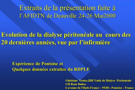 Extraits de la présentation faite à l’AFIDTN de Deauville Mai2000