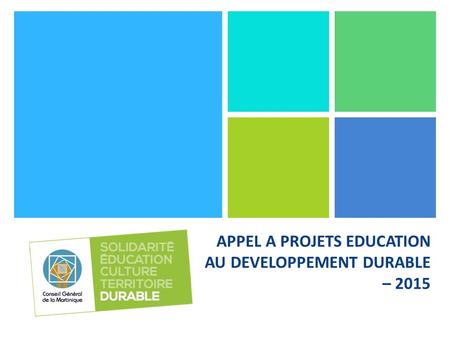 APPEL A PROJETS EDUCATION AU DEVELOPPEMENT DURABLE – 2015.