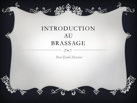 Introduction au Brassage