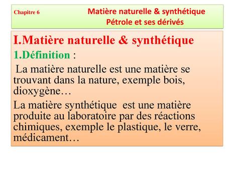 Matière naturelle & synthétique