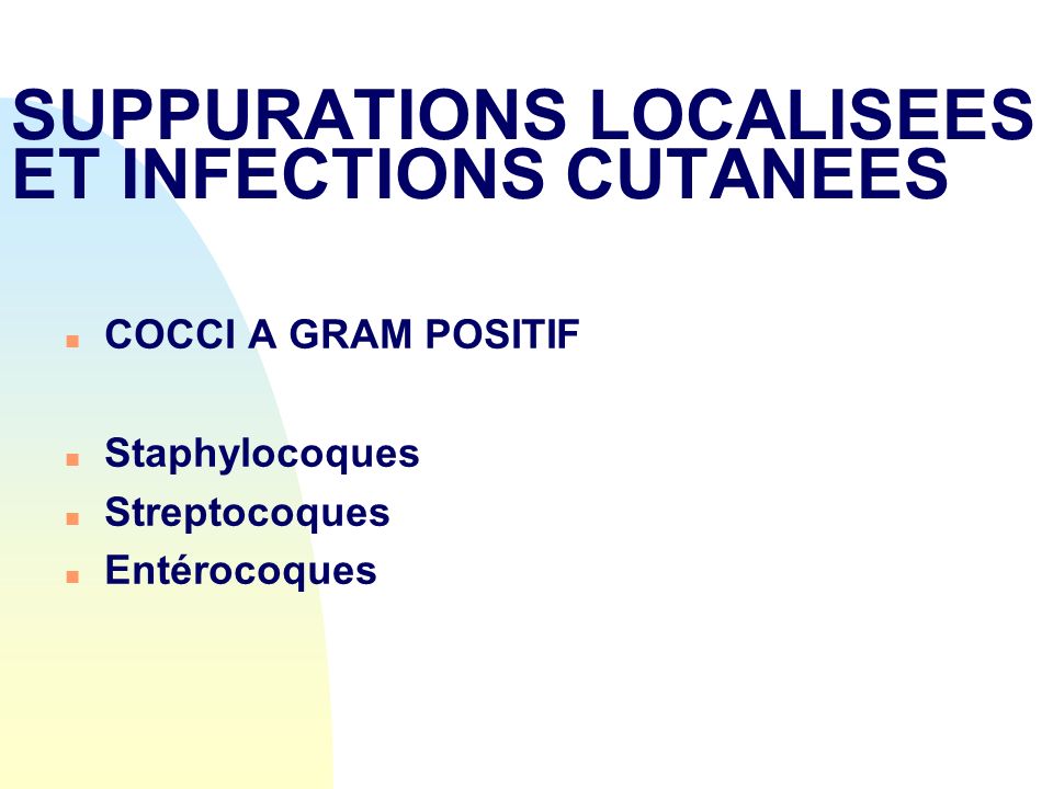 SUPPURATIONS LOCALISEES ET INFECTIONS CUTANEES