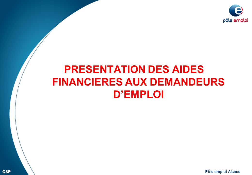 Pole Emploi Alsacecsp Presentation Des Aides Financieres Aux Demandeurs D Emploi Ppt Telecharger