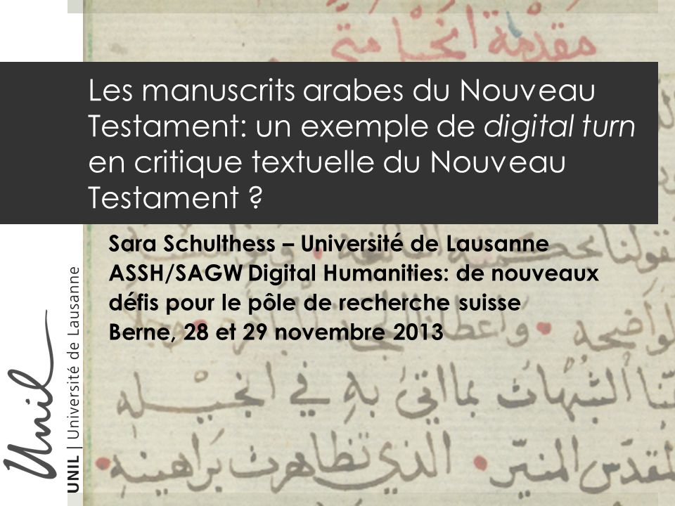 Les Manuscrits Arabes Du Nouveau Testament Un Exemple De Digital Turn En Critique Textuelle Du Nouveau Testament Sara Schulthess Universite De Lausanne Ppt Telecharger