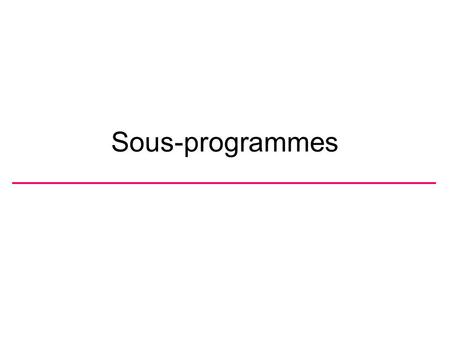 Sous-programmes.