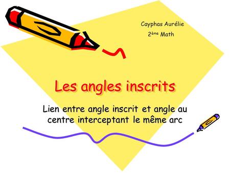 Lien entre angle inscrit et angle au centre interceptant le même arc