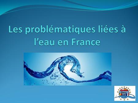 Les problématiques liées à l’eau en France