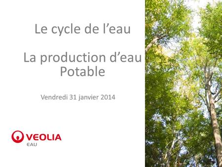 Le cycle de l’eau La production d’eau Potable