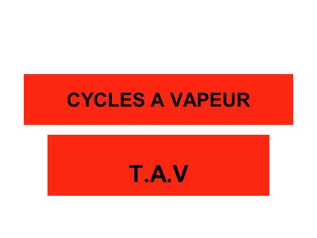 CYCLES A VAPEUR T.A.V.