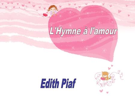 L'Hymne à l'amour Edith Piaf.