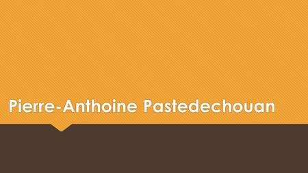 Pierre-Anthoine Pastedechouan. Qui est Pastedechouan?  Il est né entre 1607 et 1608 dans un village montagnais (innu).  Les Montagnais sont un peuple.
