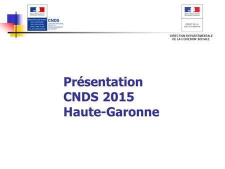 Présentation CNDS 2015 Haute-Garonne