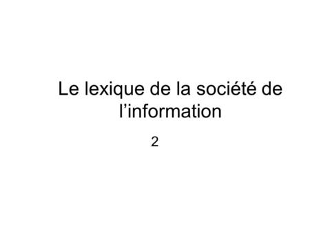 Le lexique de la société de l’information